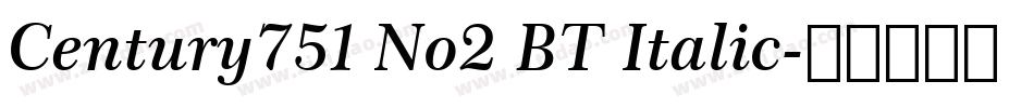 Century751 No2 BT Italic字体转换
